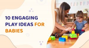 10 engaging play ideas for babies