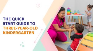 The Quick Start Guide to three year old kindergarten