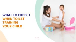 What To Expect when toilet training your child