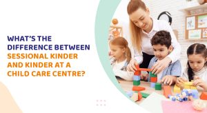 What’s the difference between Sessional Kinder and Kinder at a child care centre