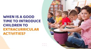 When is a good time to introduce children to extracurricular activities